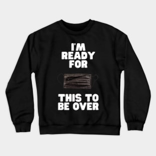 I'm Ready Crewneck Sweatshirt